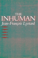The Inhuman: Reflections on Time 0804720088 Book Cover