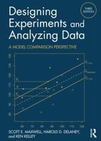 Designing Experiments and Analyzing Data: A Model Comparison Perspective, Third Edition 0367202646 Book Cover