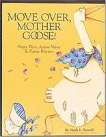 Move Over, Mother Goose: Finger Plays, Action Verses and Funny Rhymes 0876591136 Book Cover