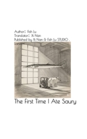 The First Time I Ate Saury B0FS1LS1BS Book Cover