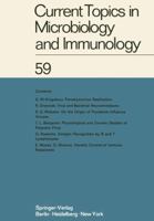 Current Topics in Microbiology and Immunology: Ergebnisse der Mikrobiologie und Immunitätsforschung Volume 59 3642654460 Book Cover