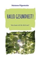 Hallo Gesundheit!: Was kann ich für dich tun? (German Edition) 3384166809 Book Cover
