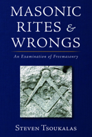 Masonic Rites and Wrongs: An Examination of Freemasonry 1666718904 Book Cover