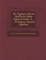 Di Vegezio Flavio Dell'arte Della Guerra Libri 4... 101636881X Book Cover