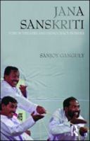 Jana Sanskriti: Forum Theatre and Democracy in India 0415577527 Book Cover