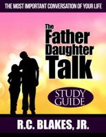 The Father Daughter Talk Study Guide 099108683X Book Cover