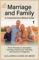 Marriage And Family: A Comprehensive Biblical Guide (Christian Life and Family Collection) B0G86NNB3V Book Cover
