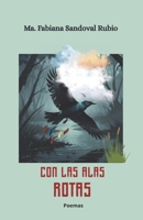 Con las alas rotas (Spanish Edition) B0FMK8VDF1 Book Cover