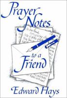 Prayer Notes to a Friend 0939516675 Book Cover