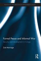 Formal Peace and Informal War: Security and Development in Congo 1138672300 Book Cover