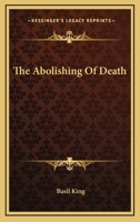 The Abolishing of Death 1021979449 Book Cover