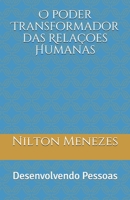 O Poder Transformador das Relações Humanas: Desenvolvendo Pessoas 6599410324 Book Cover