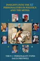 Insights into the KI Personalities in Politics and the Media: The 9 Personality Types 0972154884 Book Cover