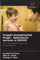 Projekt Gurbakhshish Singh - Opóznienie wzrostu w EHPVO: Czy to nieprawidlowosci trawienne czy endokrynologiczne? (Polish Edition) 6203733261 Book Cover