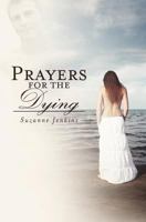 Prayers for the Dying: Pam of Babylon Book #4 1468142097 Book Cover