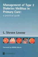 Managing Type 2 Mellitus in Primary Care: A Practical Guide 0750687800 Book Cover