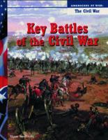 Key Battles of the Civil War (Americans at War: the Civil War) 1588103919 Book Cover