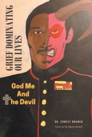 Grief Dominating Our Lives 1636309836 Book Cover