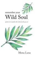 Remember Your Wild Soul 1006743367 Book Cover