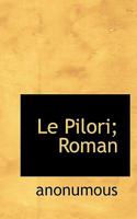 Le Pilori; Roman 053023047X Book Cover