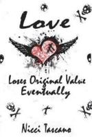 Love Loses Original Value Eventually 1463739451 Book Cover