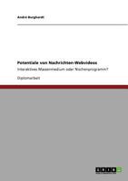 Potentiale von Nachrichten-Webvideos: Interaktives Massenmedium oder Nischenprogramm? 3640715322 Book Cover