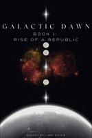 Galactic Dawn Part 1 B0FMVV3L54 Book Cover