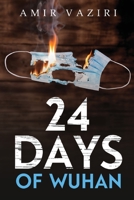 24 Days of Wuhan 1837940525 Book Cover