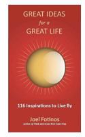 Great Ideas for a Great Life: 101 Inspirations to Live By 146814720X Book Cover