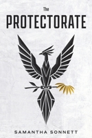 The Protectorate: A Phoenix Rises B0H8F5JKMD Book Cover