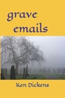 Grave Emails 1981863052 Book Cover