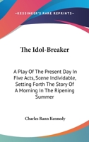 The Idol-Breaker 0548406170 Book Cover