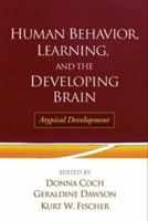Human Behavior, Learning, and the Developing Brain: Typical Development 1593851375 Book Cover