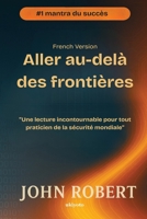 Aller au-delà des frontières (French Edition) B0FL3DQZ7L Book Cover