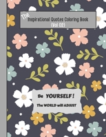 The Inspirational Quotes Coloring Book For Everyone: Easy Coloring Books for Adults Inspirational Quotes, Simple, Large Print format coloring pages ... stress relief, relaxation and mindfulness. B09TF9C32H Book Cover