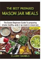 The Best Prepared Mason Jar Meals 1329641809 Book Cover