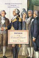 Spies in the Continental Capital: Espionage Across Pennsylvania During the American Revolution 159416133X Book Cover