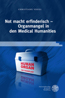 Not Macht Erfinderisch - Organmangel in Den Medical Humanities 382534956X Book Cover