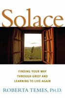 Solace: Finding Your Way Through Grief and Learning to Live Again 081441463X Book Cover