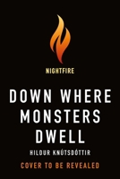 Down Where Monsters Dwell 1250329310 Book Cover