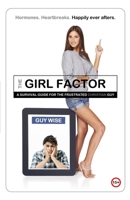 The Girl Factor: A Survival Guide for the Frustrated [Christian] Guy 1798632128 Book Cover