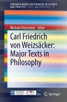 Carl Friedrich von Weizsäcker: Major Texts in Philosophy 331903670X Book Cover