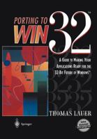 Porting to Win32: A Guide to Making Your Applications Ready for the 32-Bit Future of Windows 0387945725 Book Cover