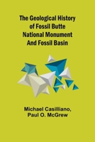The Geological History of Fossil Butte National Monument and Fossil Basin 9355751346 Book Cover