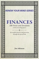 FINANCES:100 Verses and Devotions (RENEW YOUR MIND) B0FK2QPY9L Book Cover
