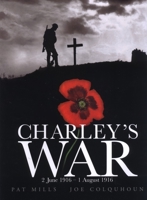 Charley's War: 2 June - 1 August 1916: Vol. 1 1840236272 Book Cover
