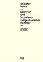 Skulptur heute (German Edition): Schriften und Interviews zeitgenössischer Künstler 3775733469 Book Cover