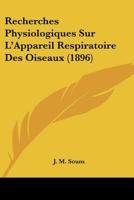 Recherches Physiologiques Sur L'Appareil Respiratoire Des Oiseaux (1896) 116024104X Book Cover