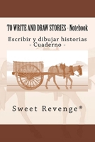 To Write and Draw Stories: Escribir y dibujar historias 1977684386 Book Cover