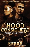 Hood Consigliere 3: Cause and Effect B0FQ64S6J6 Book Cover